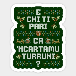 e chi chi pari, ca 'ncartamu turruni? Sticker